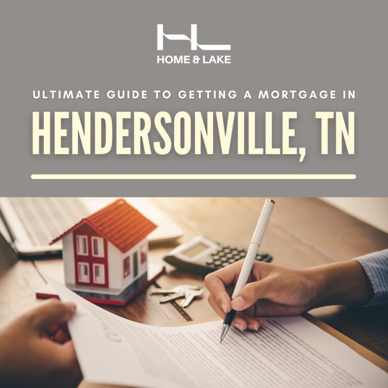 Ultimate Guide to Getting a Mortgage in Hendersonville, TN